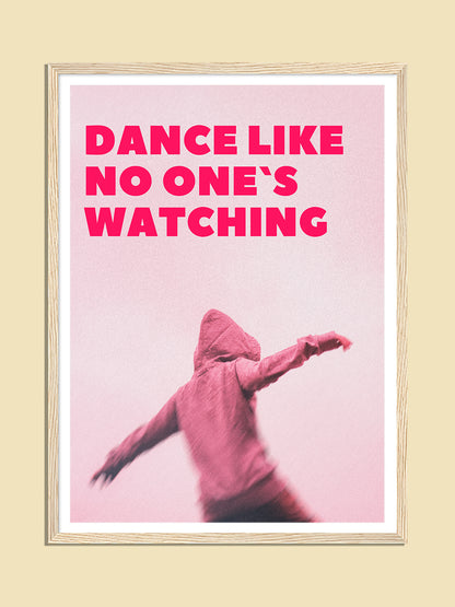 Dance Like No One`s Watching